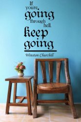 'If you going through hell - keep going' W.Churchill Quote - Large Wall Decal