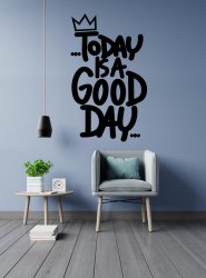 Today is a good day- Cheerful Vinyl Wall Sticker
