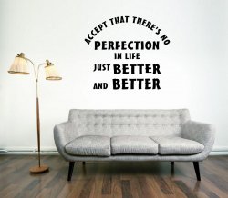 JC Design 'Accept that there's no perfection in life.Just better and better.' Wa