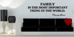 JC Design 'Family is the most important thing in the world.' Princess Diana Quot