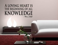 JC Design 'A loving heart is the beginning of all knowledge.' Amazing Vinyl Deca