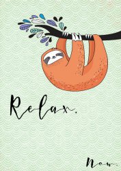 Relax. Now. Funny Cute Sloth Hygge Poster Print