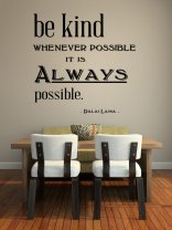 'Be kind whenever possible...' Dalai Lama - Large Wall Quote