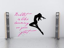 Ballet is like dreaming on your feet! - Art Wall Sticker High Quality Decal