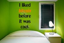 "I liked BITCOIN before it was cool" Funny Bitcoin Wall Sticker - Mine room, doors, computer case...