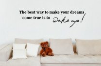 JC Design 'The best way to make your dreams come true is to wake up!' Large Viny