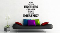 JC Design 'Are your excuses greater than your dreams?' Motivational Quote Decal