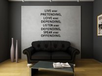 JC Design 'Live without pretending, love without depending, listen without defen