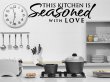 'This Kitchen is Seasoned with love'  Kitchen/ Dining Room Wall Quote