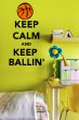 Keep Calm And Keep Ballin' - Wall Stickers Decal