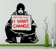 Banksy - 'Keep Your Coins, I want change' Wall Art Sticker