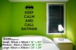 Keep Calm And Call Batman - Funny Wall Decor