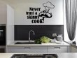 'Never trust a skinny cook' - Kitchen / Dining Room Wall Decal
