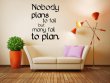 Nobody plans to fail but many fail to plan - Motivational Wall Sticker