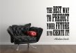 The best way to predict your future is to create it - Motivational Wall Sticker