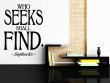 'Who seeks shall find' Sophocles Quote / Wall Decal