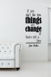 'If you don't like how things are, change it!...' Jim Rohn - Large Wall Quote