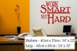 'Work smart not hard' - Motivational Quote - Wall Decor