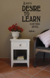 'Always desire to learn something useful.' Sophocles Quote - Vinyl Decor