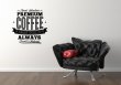 'Finest Selection Premium Coffee' - Amazing Decoration For Cafe Shop / Restaurant etc.