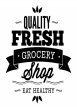 'Quality Fresh Grocery Shop' - Wall / Window / Door Sticker