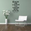 'Know or listen to those who know.' Baltasar Gracian - Motivational Quote Decal