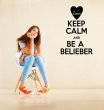 'Keep Calm and Be a Bielieber' - Justin Bieber True Fan Wall Decoration