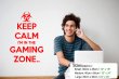 'Keep Calm I'm in the Gaming Zone' - Gamers Room Wall Decor