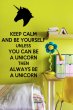 Keep calm and be a unicorn - Funny Wall Decal