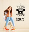'If you can dream it - you can do it' Amazing Motivational Quote Wall Sticker