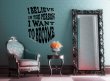'I believe in the person I want to become' - Inspirational Quote Wall Sticker