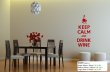 'Keep Calm and Drink Wine' - Amazing Vinyl Wall Decor