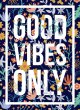 Good Vibes Only - Tropical Floral Poster Botanical Colourful Print