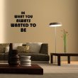 JC Design 'Be what you always wanted to be' Motivational Quote Wall Decor