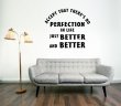 JC Design 'Accept that there's no perfection in life.Just better and better.' Wall Decor
