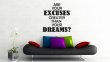 JC Design 'Are your excuses greater than your dreams?' Motivational Quote Decal