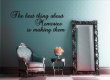 'The best thing about Memories...' Wall Quote