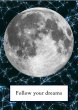 'Follow your dreams' Moon Stars Galaxy Poster Premium Print